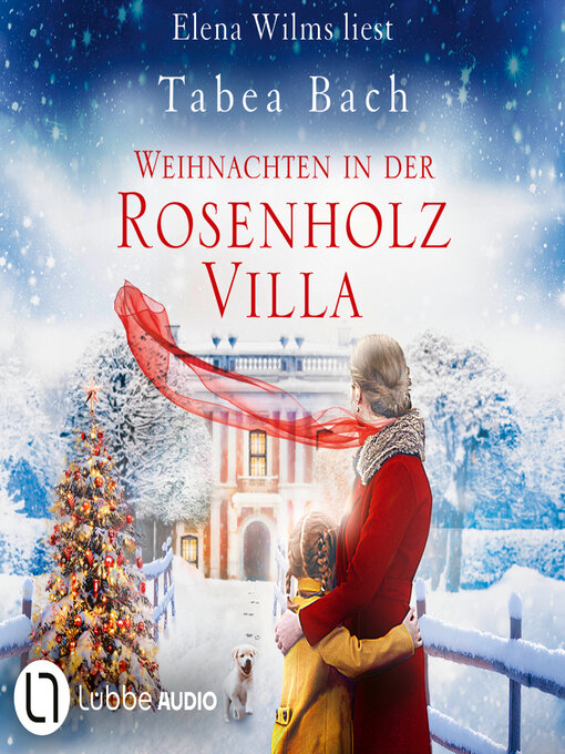 Titeldetails für Weihnachten in der Rosenholzvilla--Rosenholzvilla-Saga (Ungekürzt) nach Tabea Bach - Verfügbar